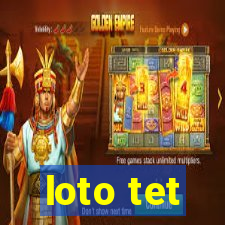 loto tet