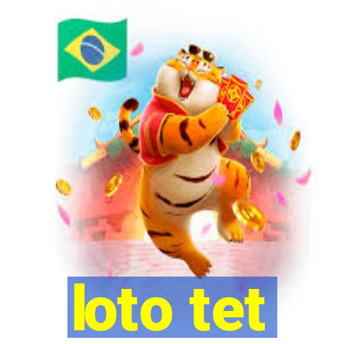 loto tet