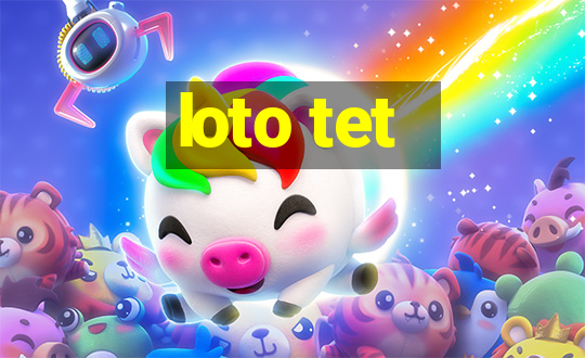 loto tet