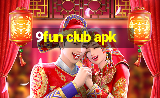 9fun club apk