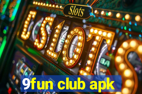 9fun club apk