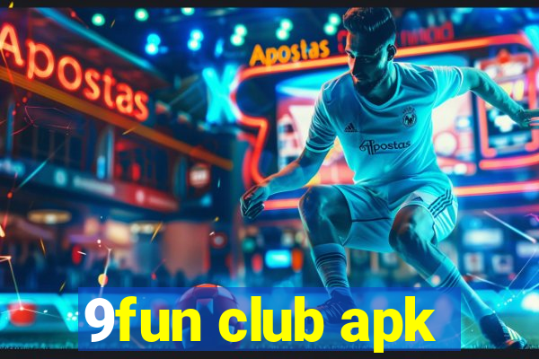 9fun club apk