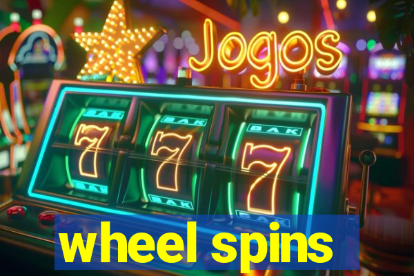 wheel spins