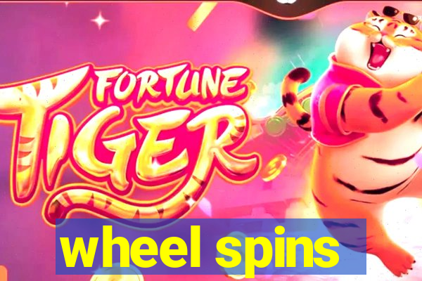 wheel spins