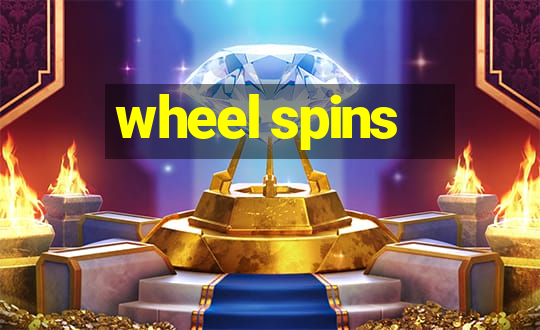 wheel spins