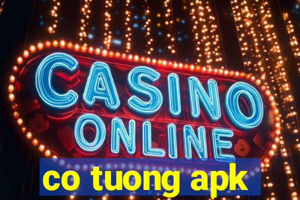 co tuong apk