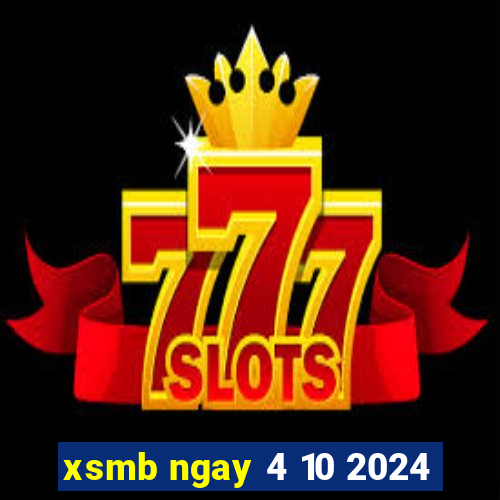 xsmb ngay 4 10 2024