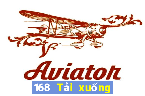 168 Tải xuống ứng dụng mở mạng