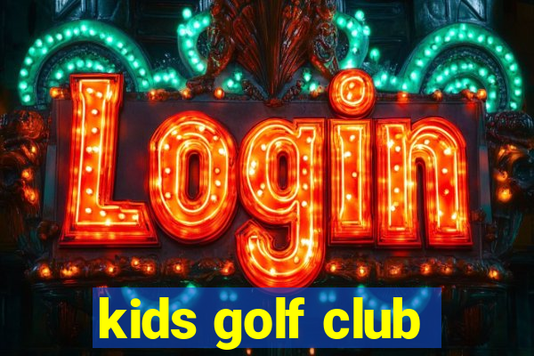 kids golf club