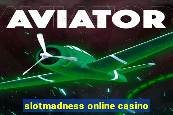 slotmadness online casino