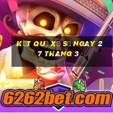 kết quả xổ số ngày 27 tháng 3