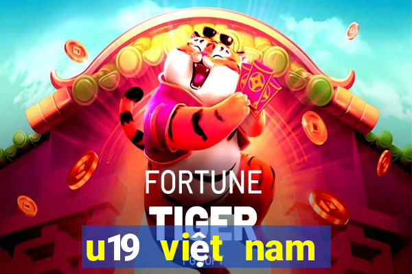 u19 việt nam hôm nay