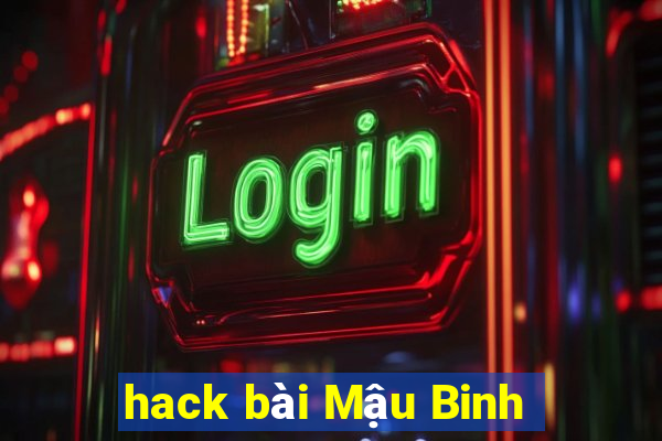 hack bài Mậu Binh