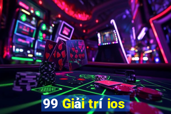 99 Giải trí ios