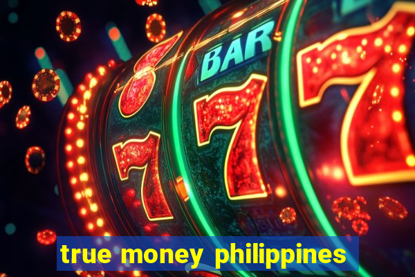 true money philippines