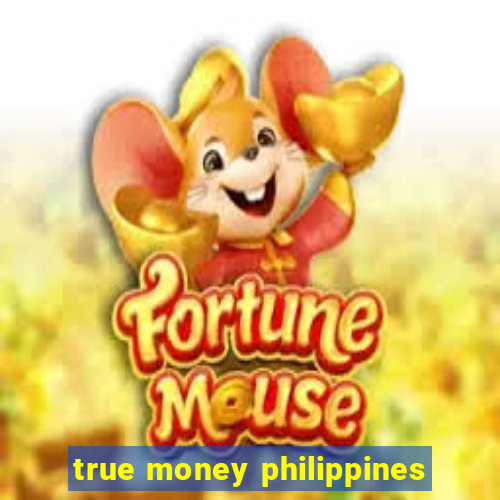 true money philippines