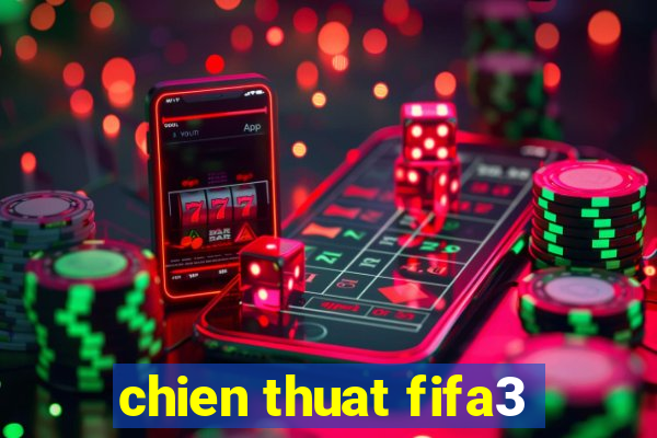 chien thuat fifa3