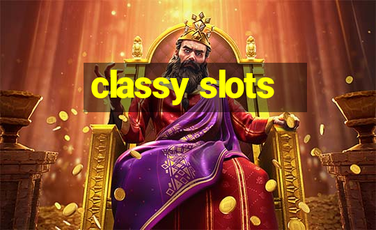 classy slots