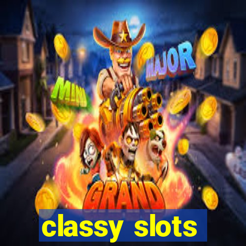 classy slots