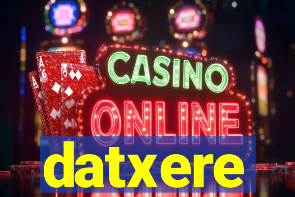 datxere