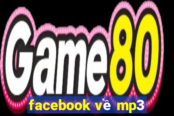 facebook về mp3