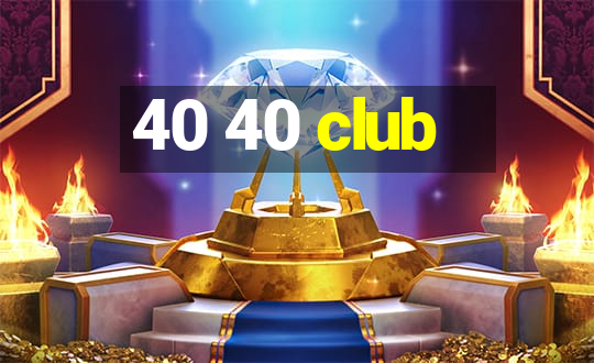 40 40 club