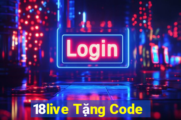 18live Tặng Code