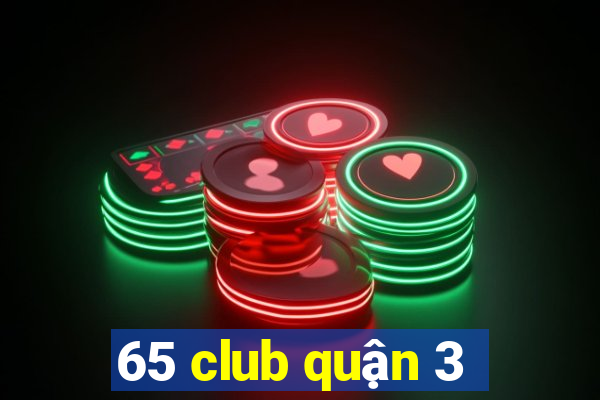 65 club quận 3