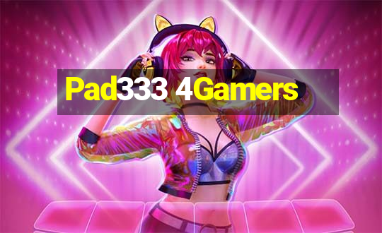 Pad333 4Gamers