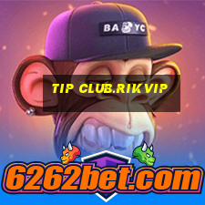 tip club.rikvip