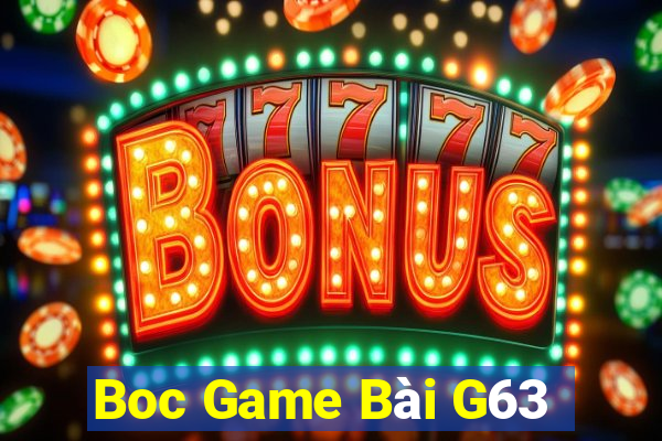 Boc Game Bài G63