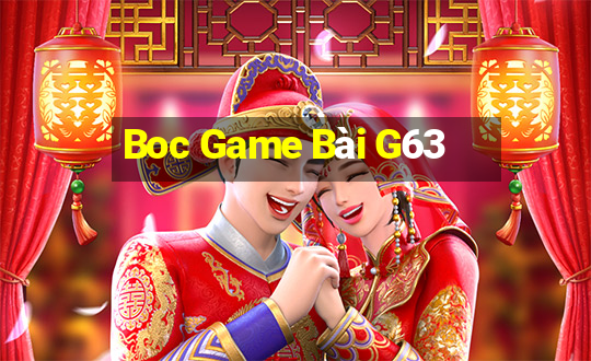 Boc Game Bài G63