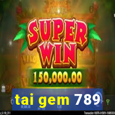 tai gem 789