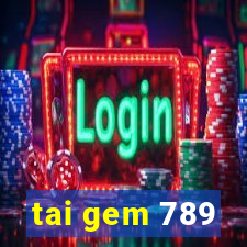 tai gem 789