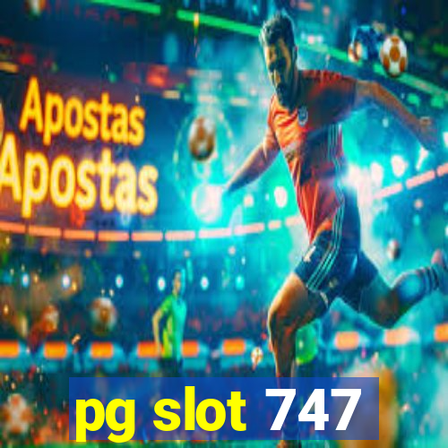 pg slot 747