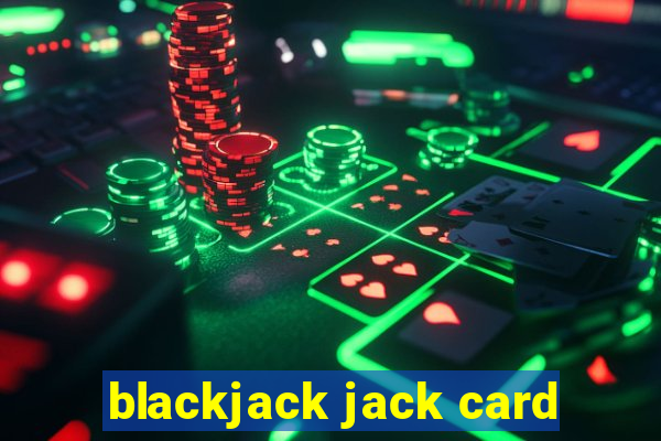 blackjack jack card