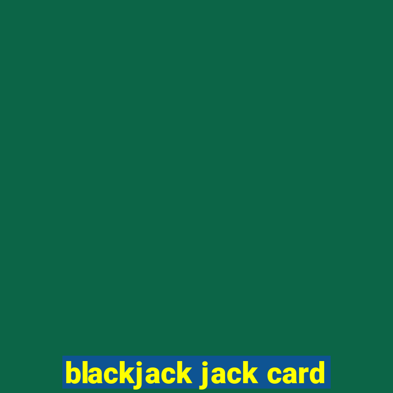 blackjack jack card