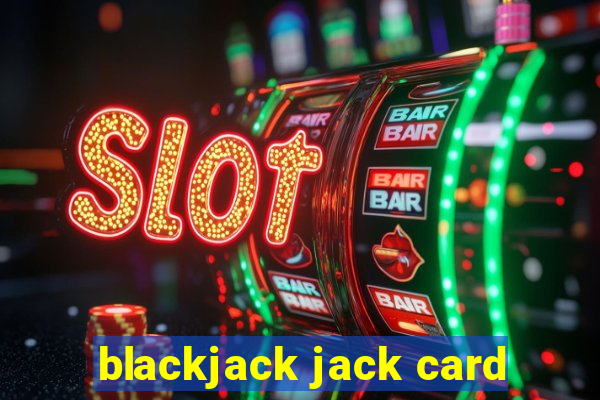 blackjack jack card