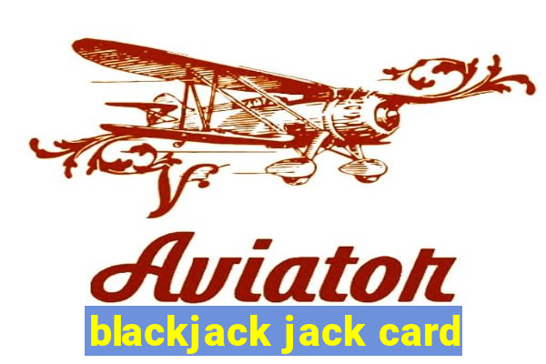 blackjack jack card