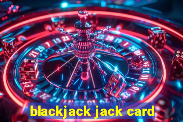 blackjack jack card