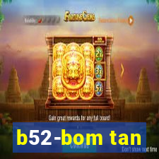 b52-bom tan