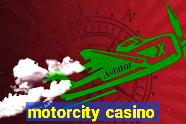 motorcity casino