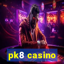 pk8 casino