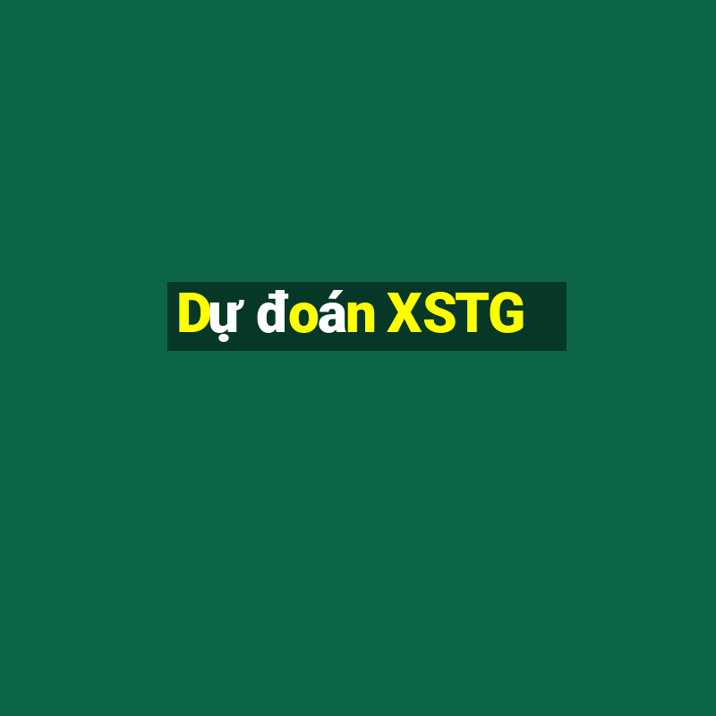 Dự đoán XSTG