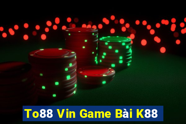 To88 Vin Game Bài K88