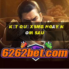 kết quả xsmb ngày hôm sau