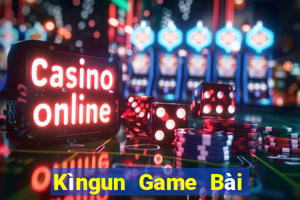 Kìngun Game Bài 3 Cây Đổi Thưởng