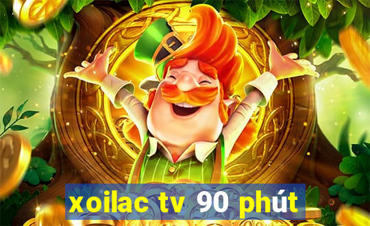 xoilac tv 90 phút