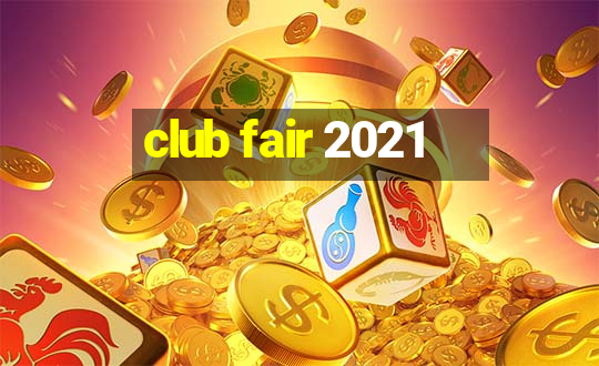 club fair 2021