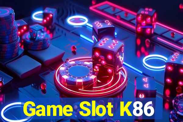 Game Slot K86